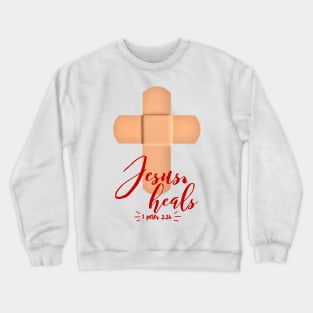 Jesus Heals Crewneck Sweatshirt